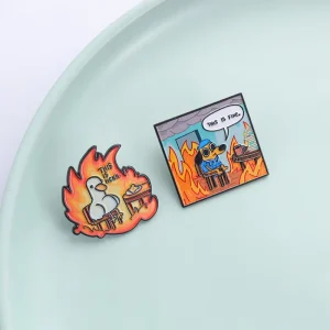 This Is Fine Dog in Flames UV Printing Pin Custom Goose This Is Honk Funny Brooches Backpack Lapel Badge Jewelry Gift for Friend